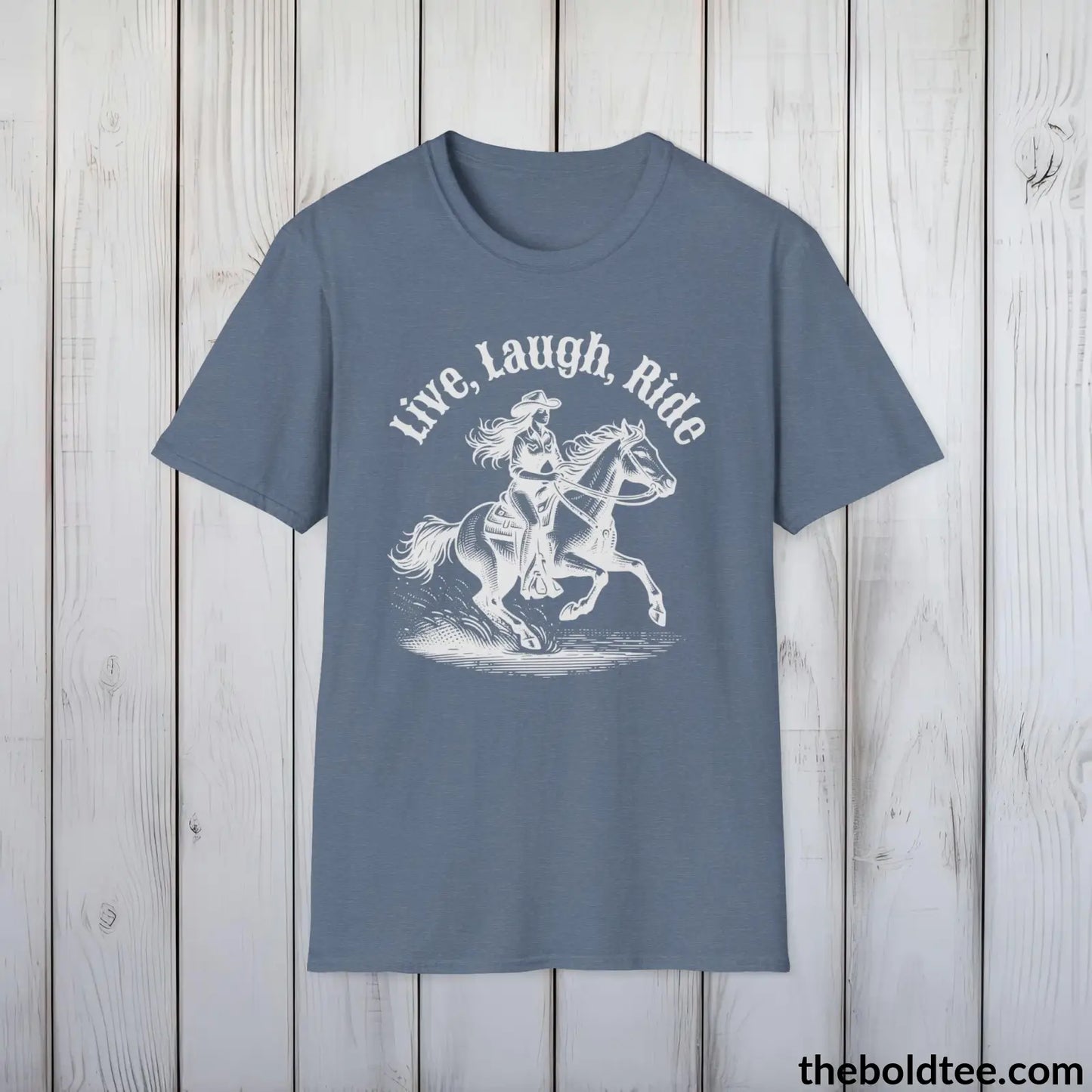 T-Shirt Heather Indigo / S Live, Laugh, Ride T-Shirt - Country Western Fashion Tee - Essential Cowgirl Spirit Tee - Sassy Southern Charm Gift - Comfort in 9 Colors