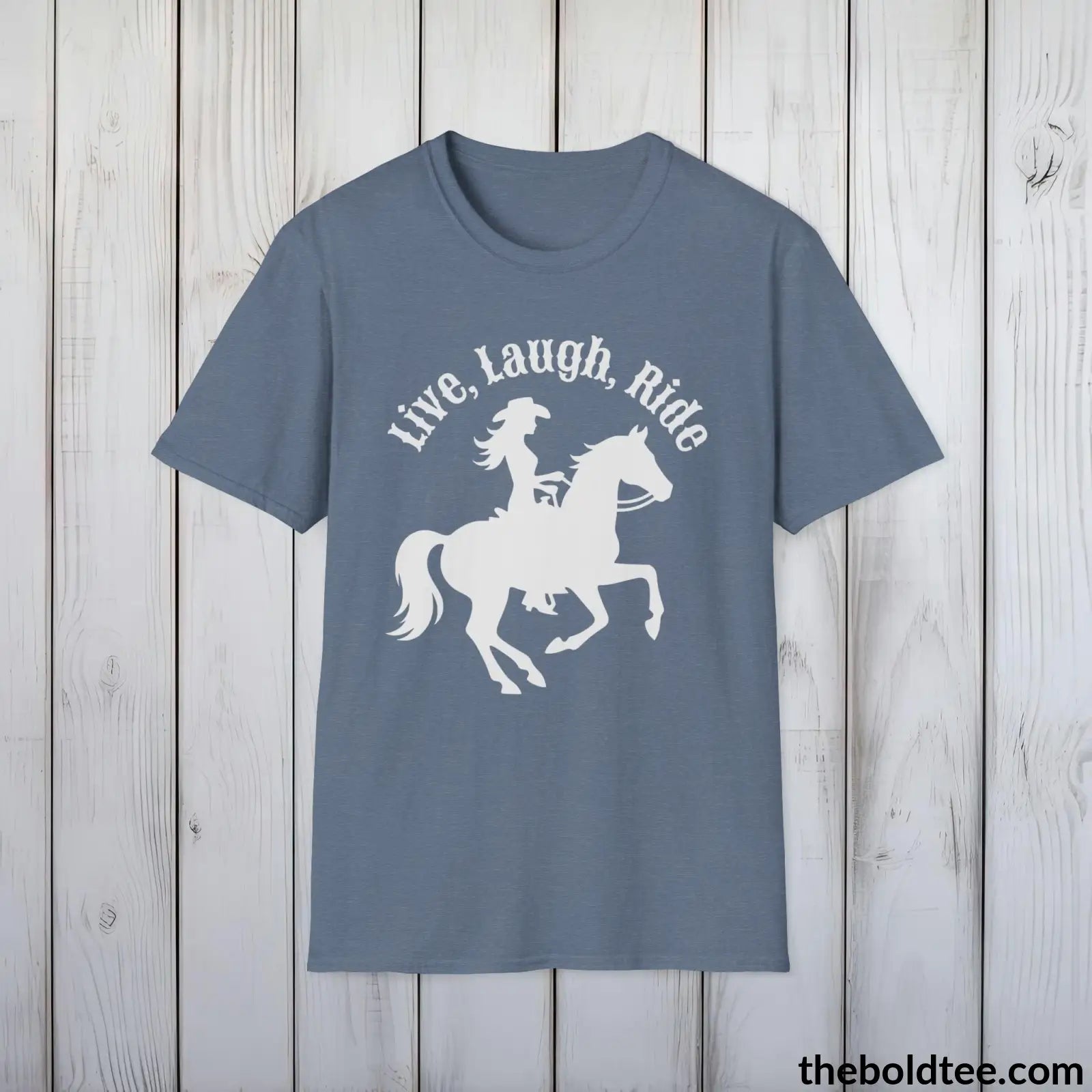 T-Shirt Heather Indigo / S Live, Laugh, Ride T-Shirt - Country Western Fashion Tee - Essential Cowgirl Spirit Tee - Sassy Southern Charm Gift - Comfort in 9 Colors