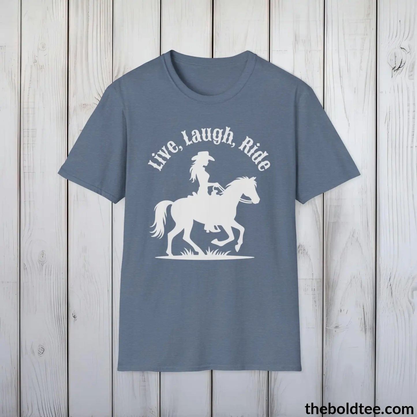 T-Shirt Heather Indigo / S Live, Laugh, Ride T-Shirt - Country Western Fashion Tee - Essential Cowgirl Spirit Tee - Sassy Southern Charm Gift - Comfort in 9 Colors