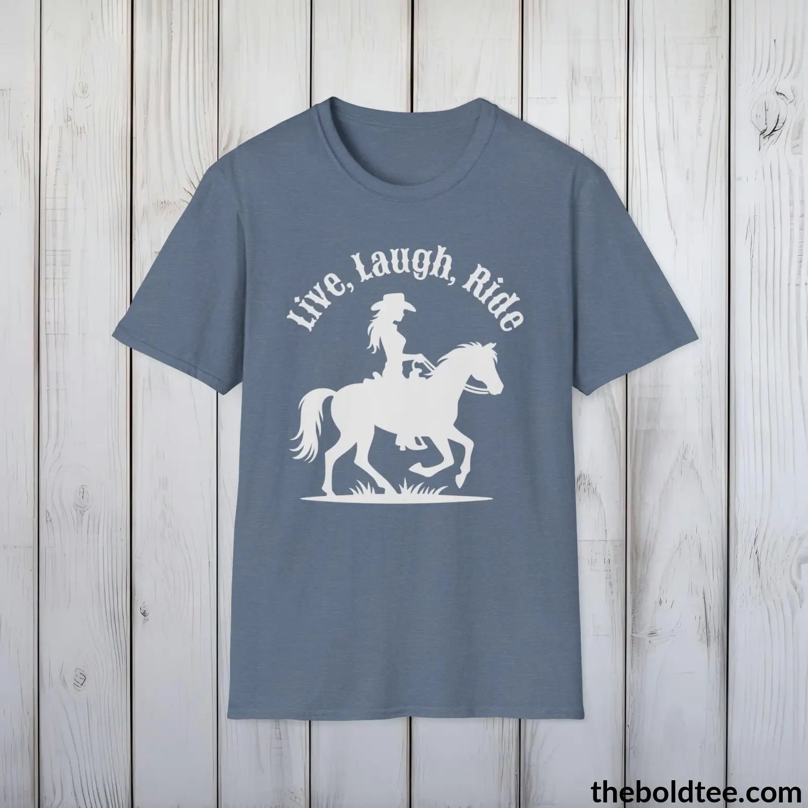 T-Shirt Heather Indigo / S Live, Laugh, Ride T-Shirt - Country Western Fashion Tee - Essential Cowgirl Spirit Tee - Sassy Southern Charm Gift - Comfort in 9 Colors