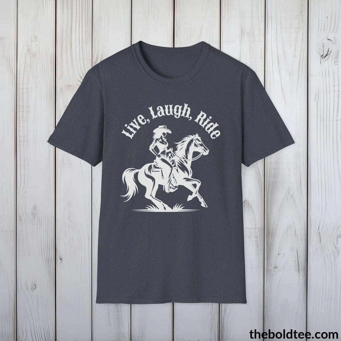 T-Shirt Heather Navy / S Live, Laugh, Ride T-Shirt - Country Western Fashion Tee - Essential Cowgirl Spirit Tee - Sassy Southern Charm Gift - Comfort in 9 Colors