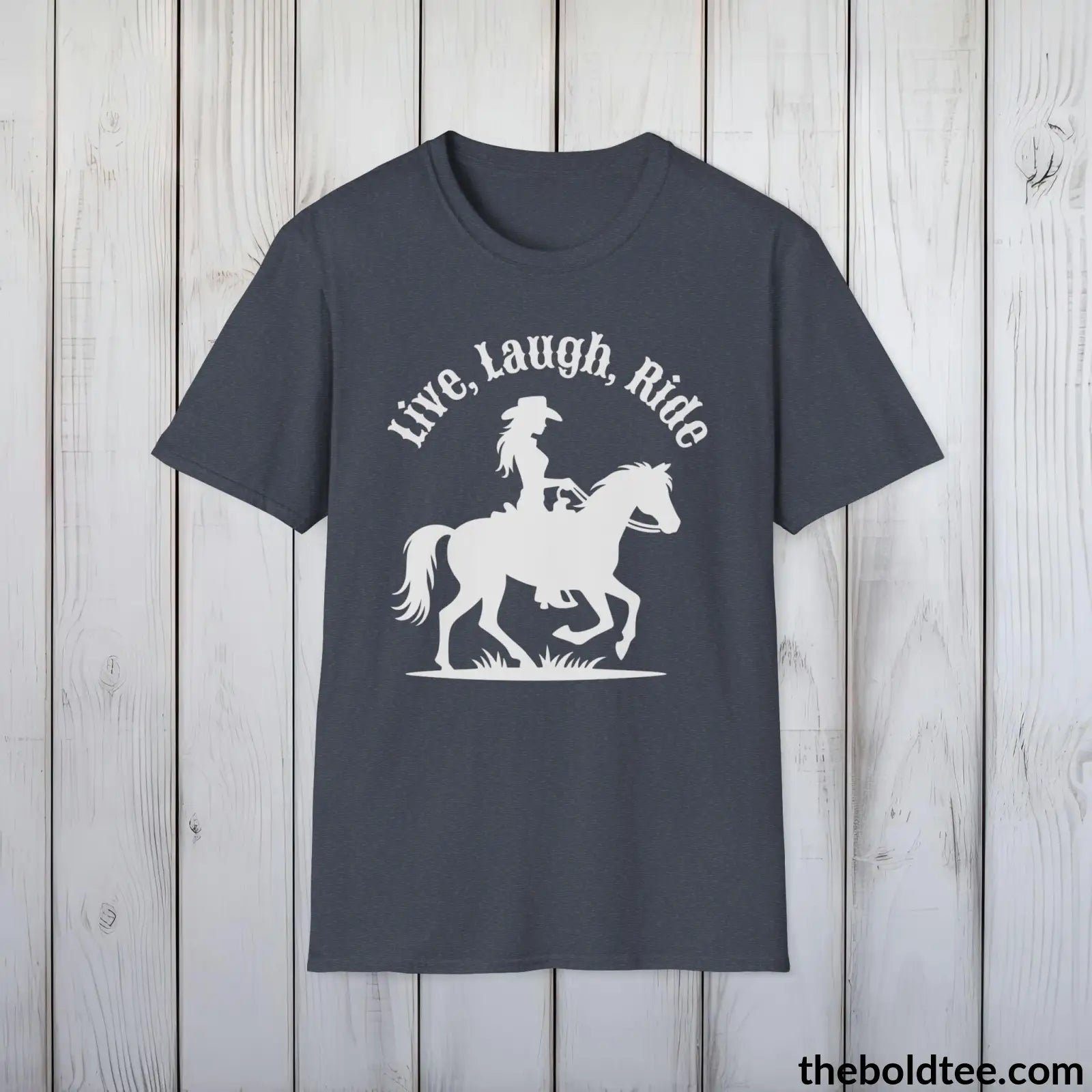 T-Shirt Heather Navy / S Live, Laugh, Ride T-Shirt - Country Western Fashion Tee - Essential Cowgirl Spirit Tee - Sassy Southern Charm Gift - Comfort in 9 Colors