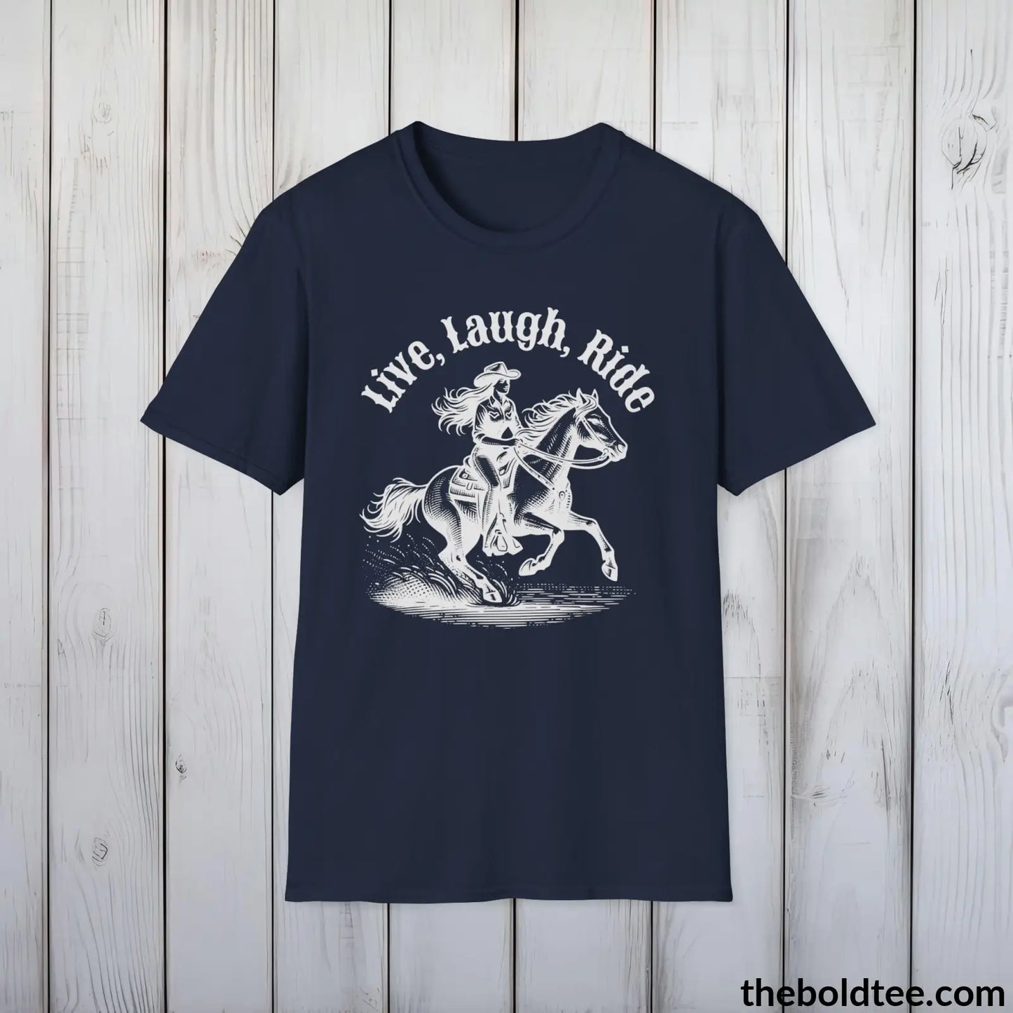 T-Shirt Navy / S Live, Laugh, Ride T-Shirt - Country Western Fashion Tee - Essential Cowgirl Spirit Tee - Sassy Southern Charm Gift - Comfort in 9 Colors