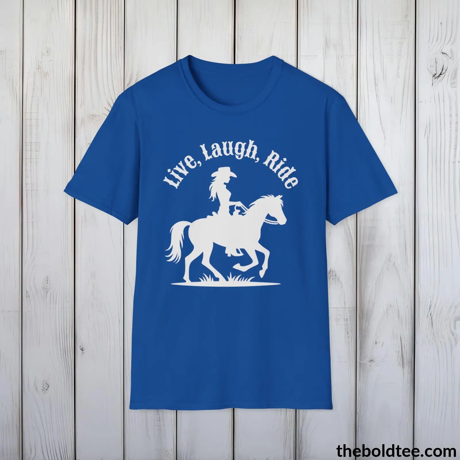 T-Shirt Royal / S Live, Laugh, Ride T-Shirt - Country Western Fashion Tee - Essential Cowgirl Spirit Tee - Sassy Southern Charm Gift - Comfort in 9 Colors