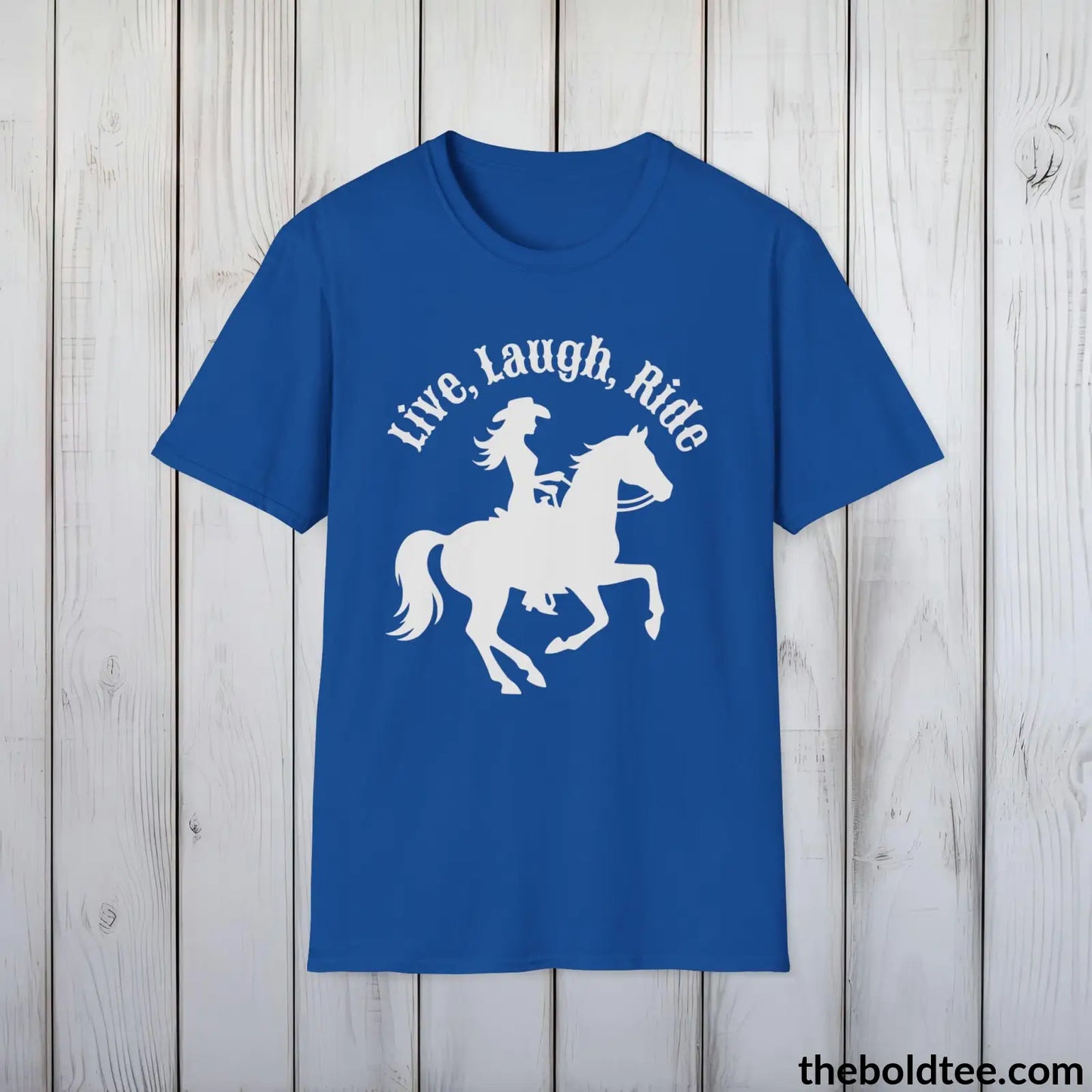 T-Shirt Royal / S Live, Laugh, Ride T-Shirt - Country Western Fashion Tee - Essential Cowgirl Spirit Tee - Sassy Southern Charm Gift - Comfort in 9 Colors