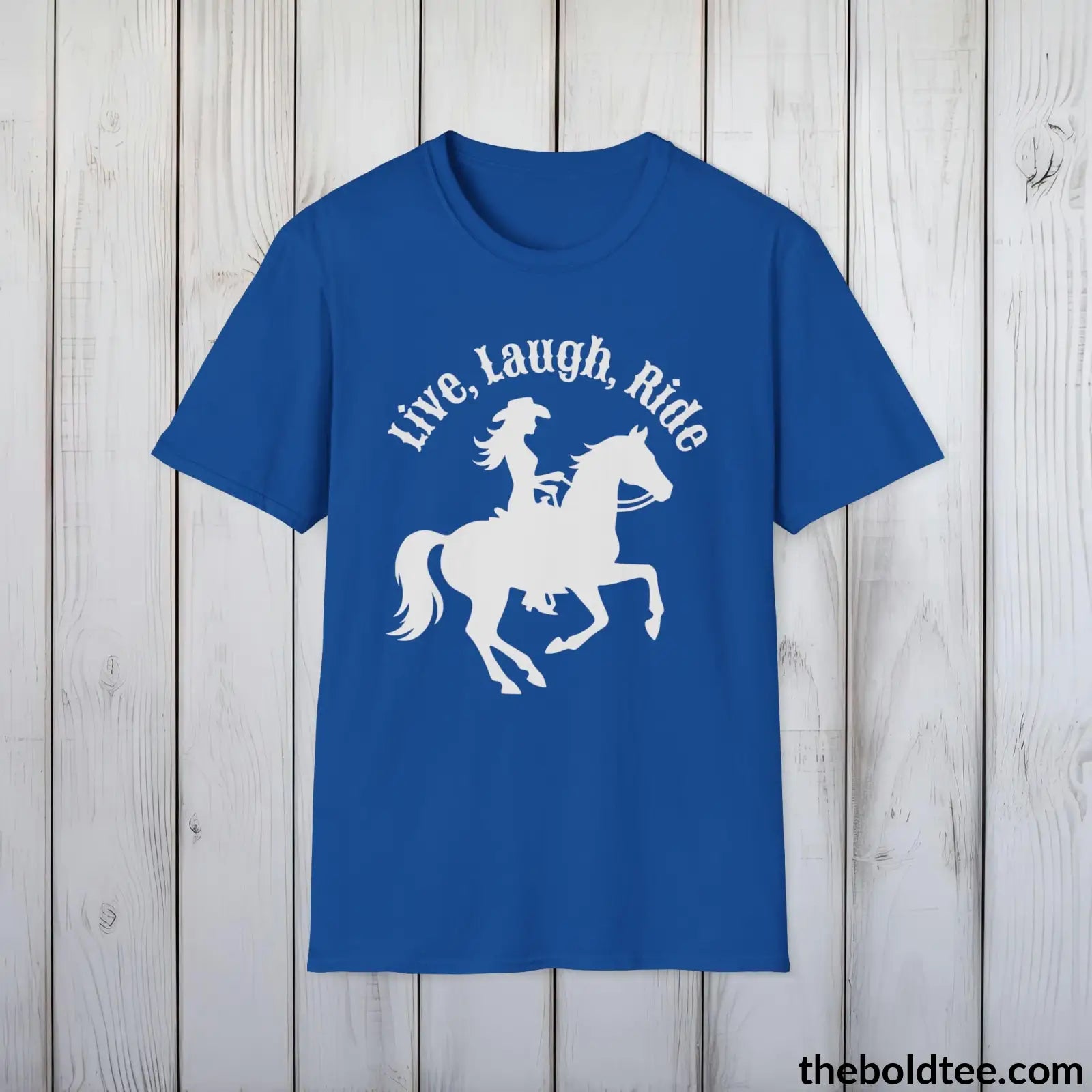 T-Shirt Royal / S Live, Laugh, Ride T-Shirt - Country Western Fashion Tee - Essential Cowgirl Spirit Tee - Sassy Southern Charm Gift - Comfort in 9 Colors