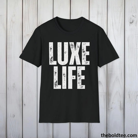 T-Shirt Black / S Bold LUXE LIFE Tee - Premium Cotton Crewneck Unisex T-Shirt - 9 Bold Colors