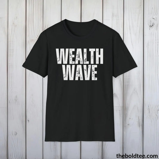 T-Shirt Black / S Bold WEALTH WAVE Tee - Premium Cotton Crewneck Unisex T-Shirt - 9 Bold Colors