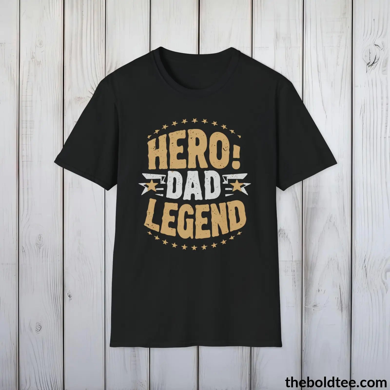 T-Shirt Black / S Hero Dad Legend Dad T-Shirt - Ultimate Father's Tribute Tee - Perfect Daddy T-Shirt Gift - Comfort in Black, Grey or Navy