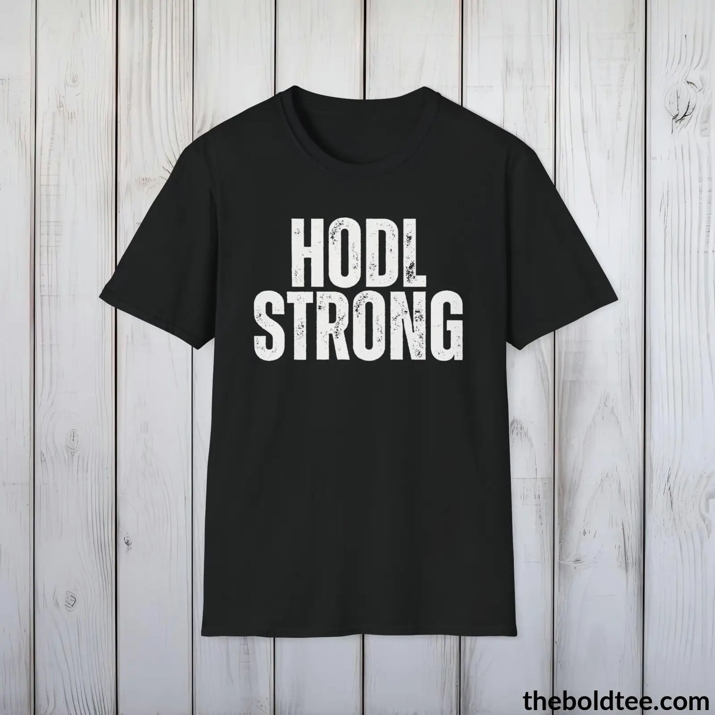 T-Shirt Black / S HODL STRONG Cryptocurrency Tee - Sustainable & Soft Cotton Crewneck Unisex T-Shirt - 9 Bold Colors