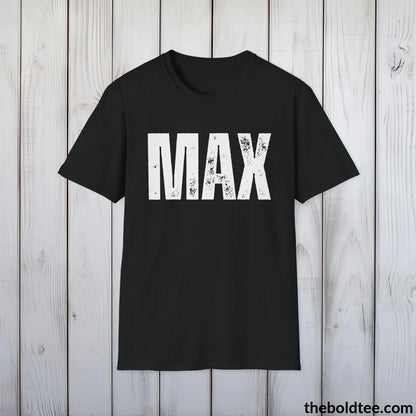 T-Shirt Black / S MAX Tee - Bold Urbnan Cotton T-Shirt - 9 Epic Colors Available