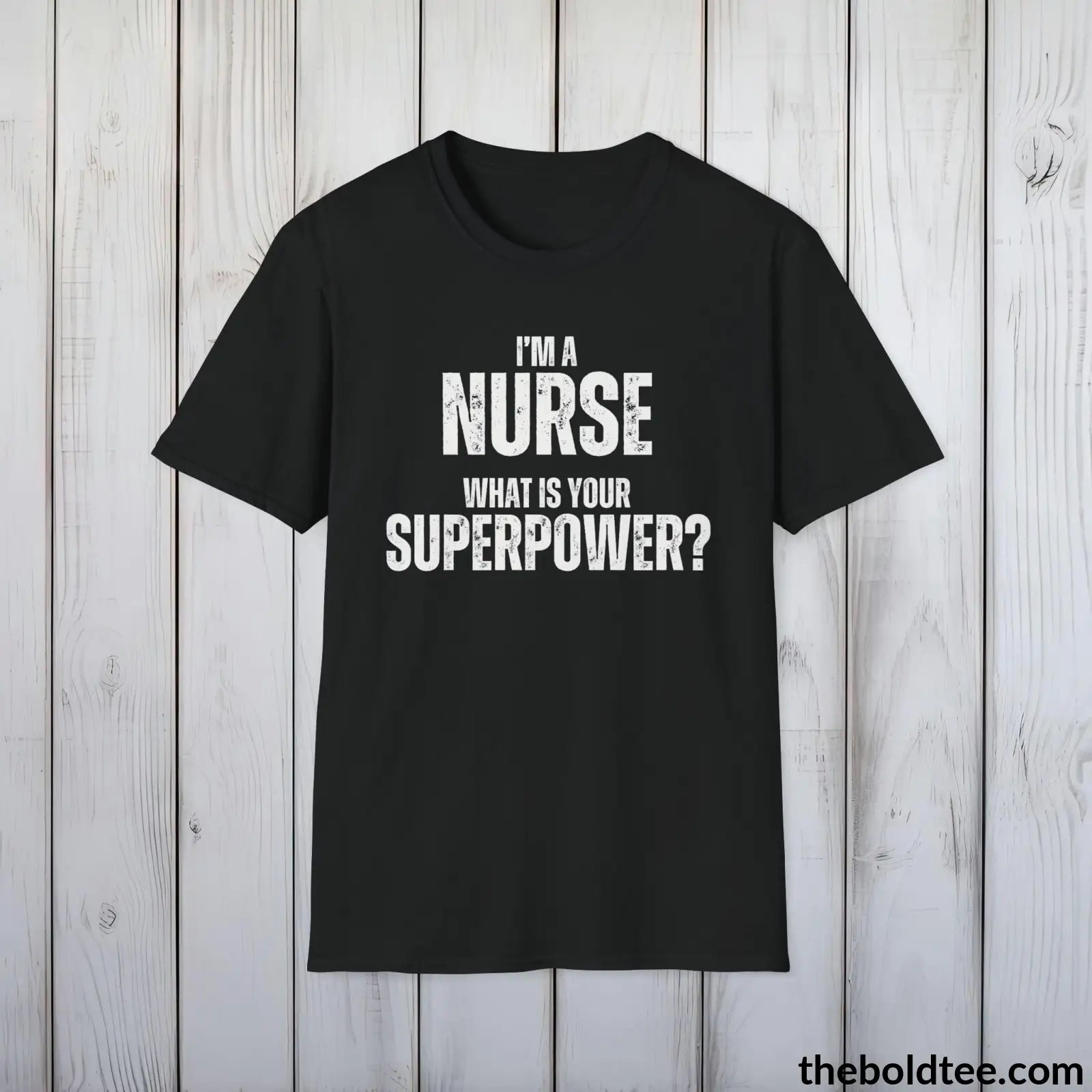 T-Shirt Black / S NURSE Superpower Tee - Casual, Sustainable & Soft Cotton Crewneck Unisex T-Shirt - in 9 Bold Colors