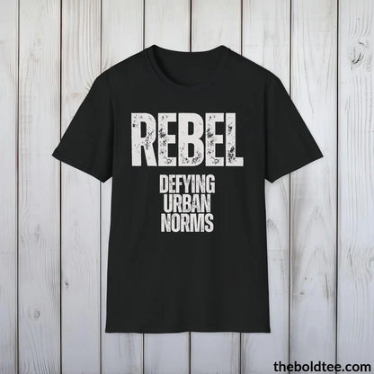 T-Shirt Black / S REBEL - Defying Urban Norms Tee - Bold Urbnan Cotton T-Shirt - 9 Epic Colors Available