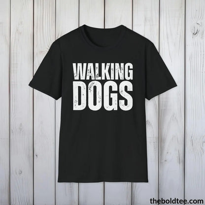 T-Shirt Black / S Walking Dogs T-Shirt - Pet Owner Everyday Shirt - Funny Dog Lover Shirt - Pet Puppy Lover Shirt Gift - Comfort in 9 Colors