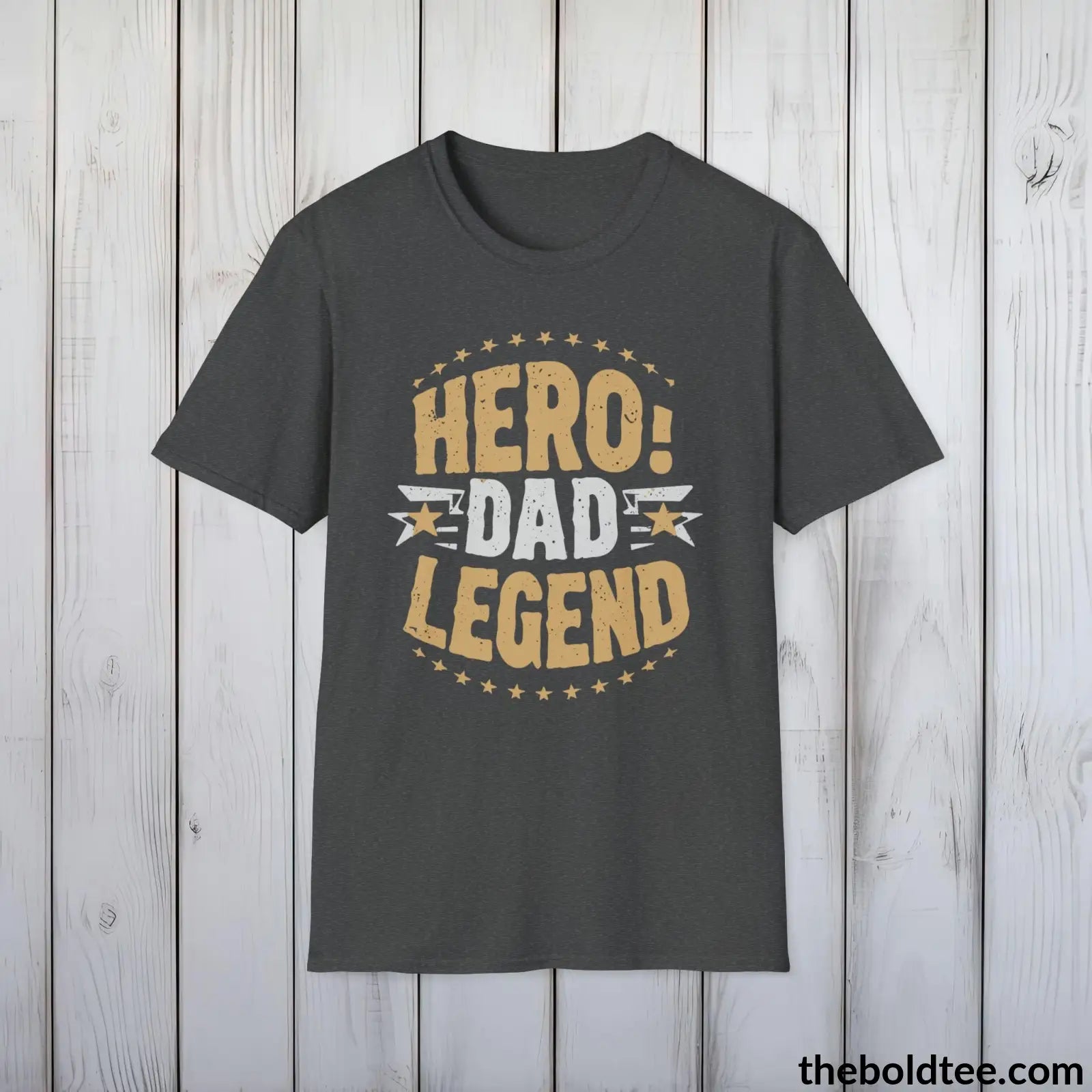 T-Shirt Dark Heather / S Hero Dad Legend Dad T-Shirt - Ultimate Father's Tribute Tee - Perfect Daddy T-Shirt Gift - Comfort in Black, Grey or Navy