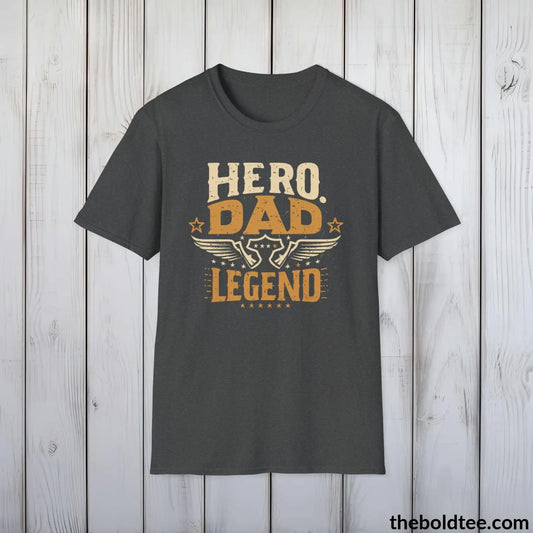 T-Shirt Dark Heather / S Hero Dad Legend Dad T-Shirt - Ultimate Father's Tribute Tee - Perfect Daddy T-Shirt Gift - Comfort in Black, Grey or Navy