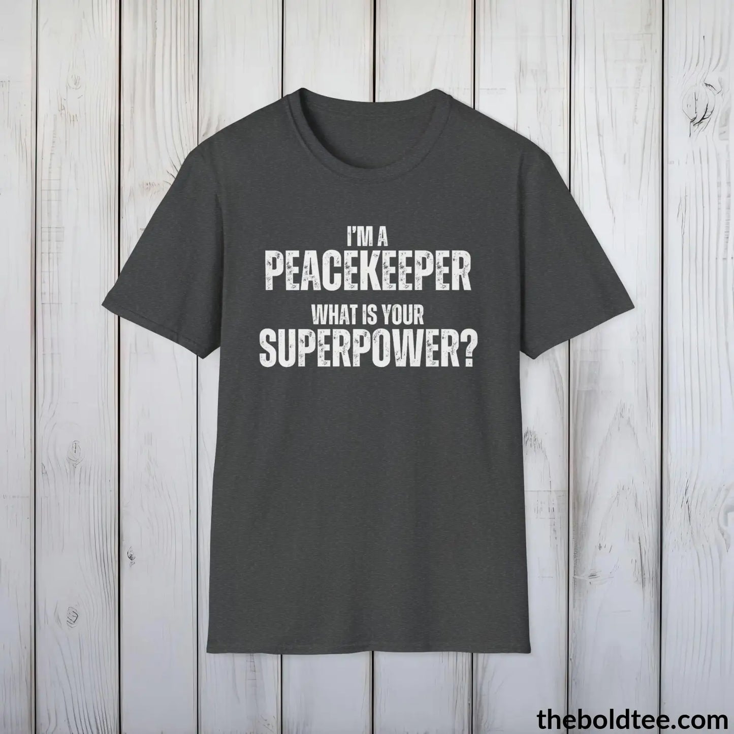 T-Shirt Dark Heather / S PEACEKEEPER Superpower Tee - Casual, Sustainable & Soft Cotton Crewneck Unisex T-Shirt - in 9 Bold Colors