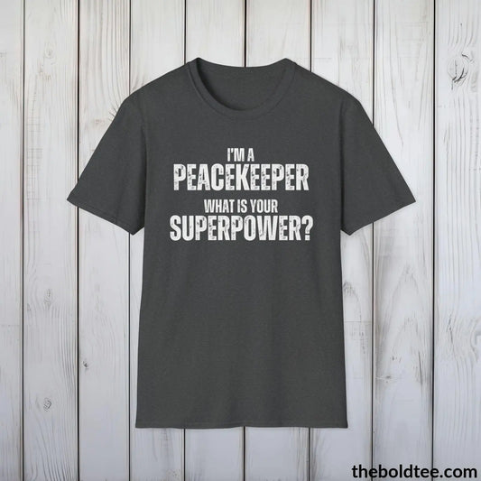 T-Shirt Dark Heather / S PEACEKEEPER Superpower Tee - Casual, Sustainable & Soft Cotton Crewneck Unisex T-Shirt - in 9 Bold Colors