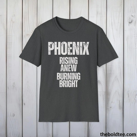 T-Shirt Dark Heather / S Phoenix - Rising Anew, Burning Bright - Bold, Inspirational Cotton T-Shirt - Thoughtful Gift for Friends and Family - 9 Colors Available