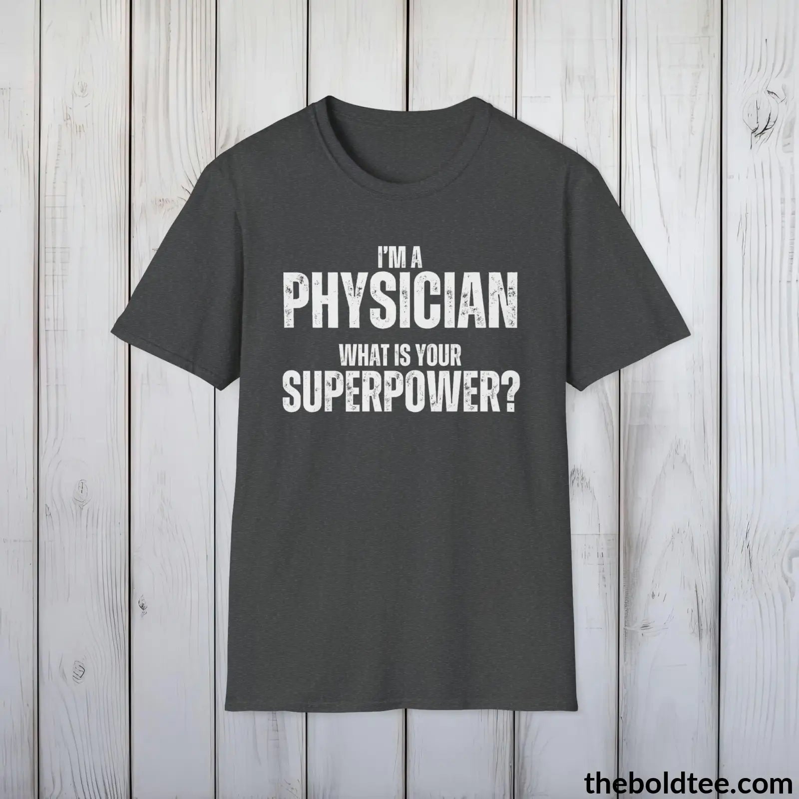 T-Shirt Dark Heather / S PHYSICIAN Superpower Tee - Casual, Sustainable & Soft Cotton Crewneck Unisex T-Shirt - in 9 Bold Colors