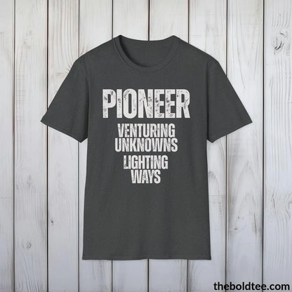 T-Shirt Dark Heather / S Pioneer - Venturing Unknowns, Lighting Ways - Bold, Inspirational Cotton T-Shirt - Thoughtful Gift for Friends and Family - 9 Colors Available