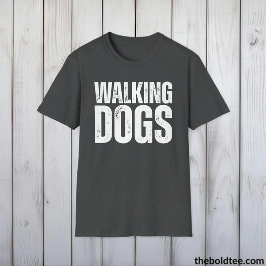 T-Shirt Dark Heather / S Walking Dogs T-Shirt - Pet Owner Everyday Shirt - Funny Dog Lover Shirt - Pet Puppy Lover Shirt Gift - Comfort in 9 Colors