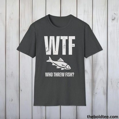 T-Shirt Dark Heather / S WTF Who Threw Fish? Tee - Casual, Sassy Gag T-Shirt - Meme Gift for Friends and Family - 9 Colors Available