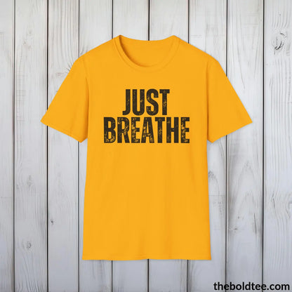 T-Shirt Gold / S JUST BREATHE Mental Health Awareness Tee - Soft Cotton Crewneck Unisex T-Shirt - 8 Trendy Colors