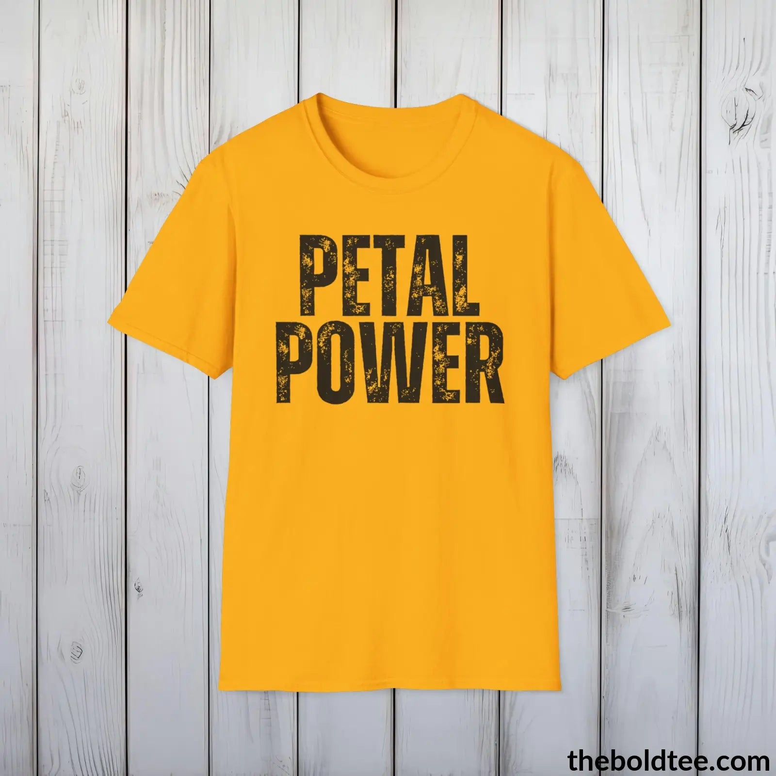 T-Shirt Gold / S PETAL POWER Gardening Tee - Soft & Strong Cotton Crewneck Unisex T-Shirt - 8 Trendy Colors