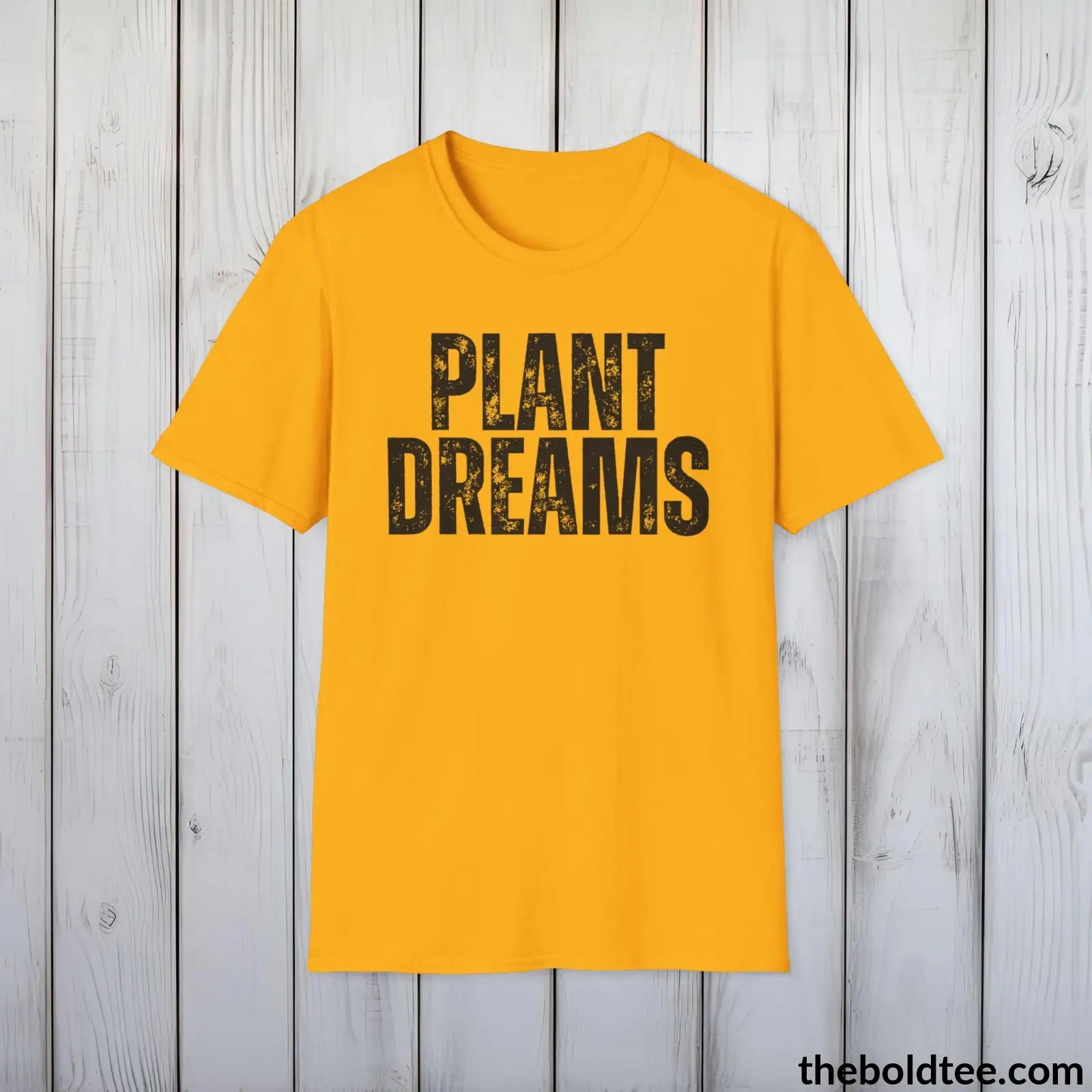 T-Shirt Gold / S PLANT DREAMS Gardening Tee - Soft & Strong Cotton Crewneck Unisex T-Shirt - 8 Trendy Colors