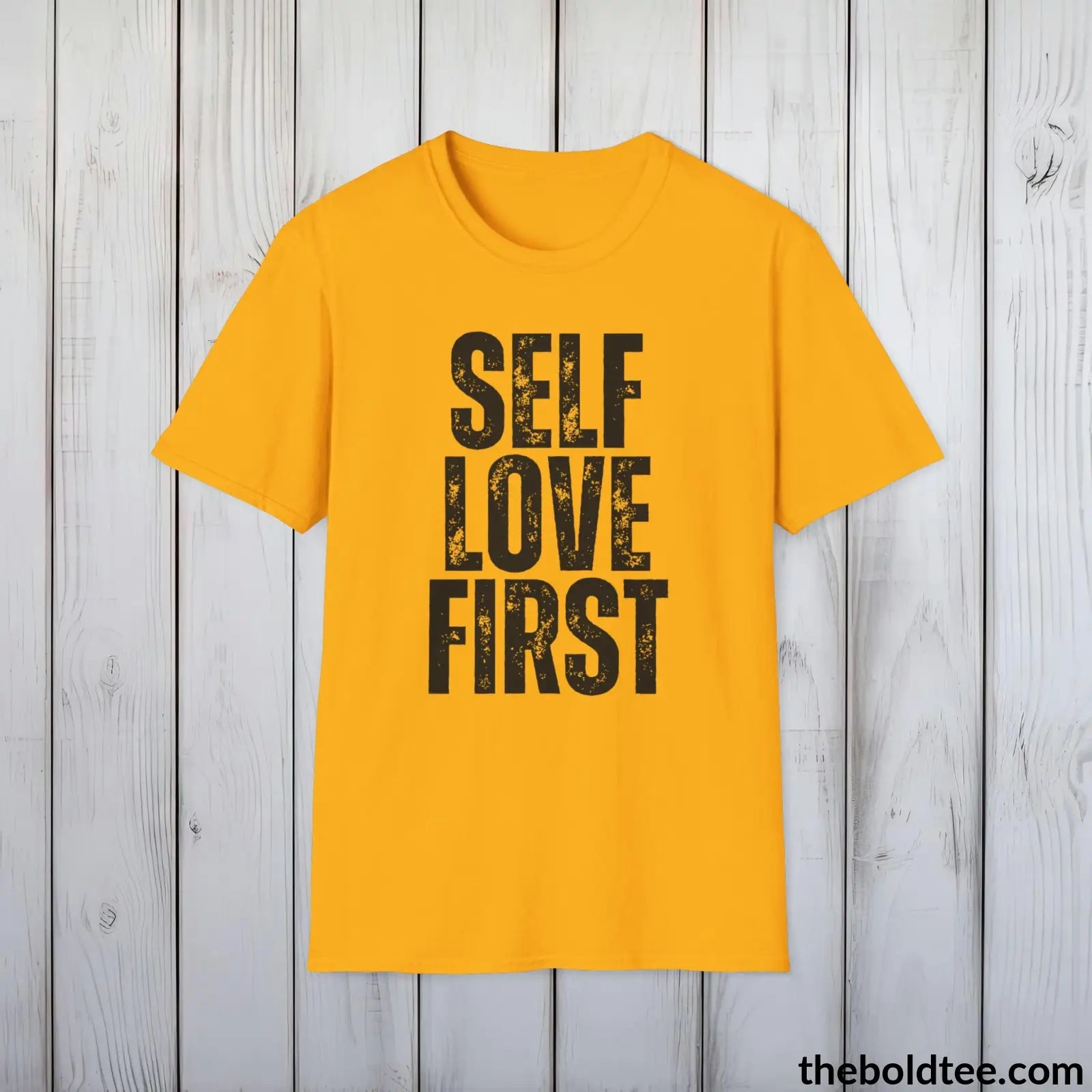 T-Shirt Gold / S SELF LOVE FIRST Mental Health Awareness Tee - Soft Cotton Crewneck Unisex T-Shirt - 8 Trendy Colors