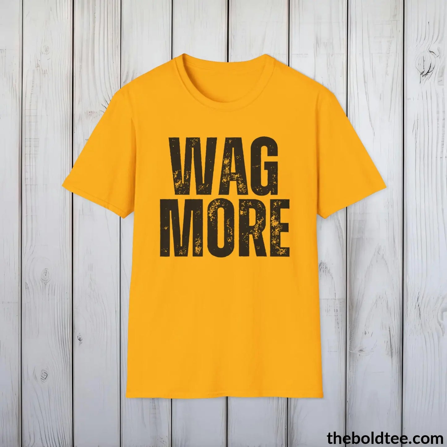 T-Shirt Gold / S WAG MORE Tee - Sustainable & Soft Cotton Crewneck Unisex T-Shirt - 9 Bold Colors