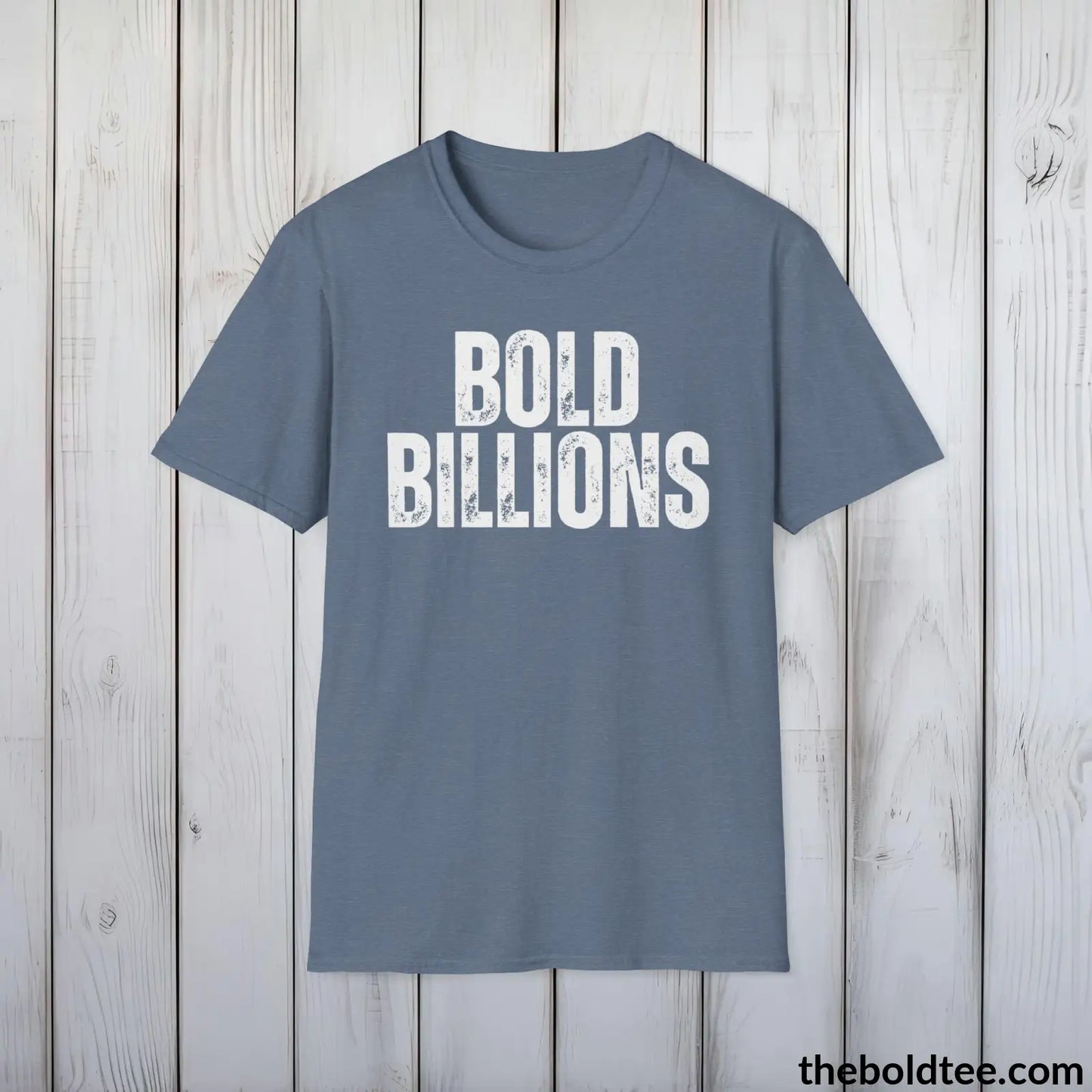 T-Shirt Heather Indigo / S BOLD BILLIONS Tee - Premium Cotton Crewneck Unisex T-Shirt - 9 Bold Colors