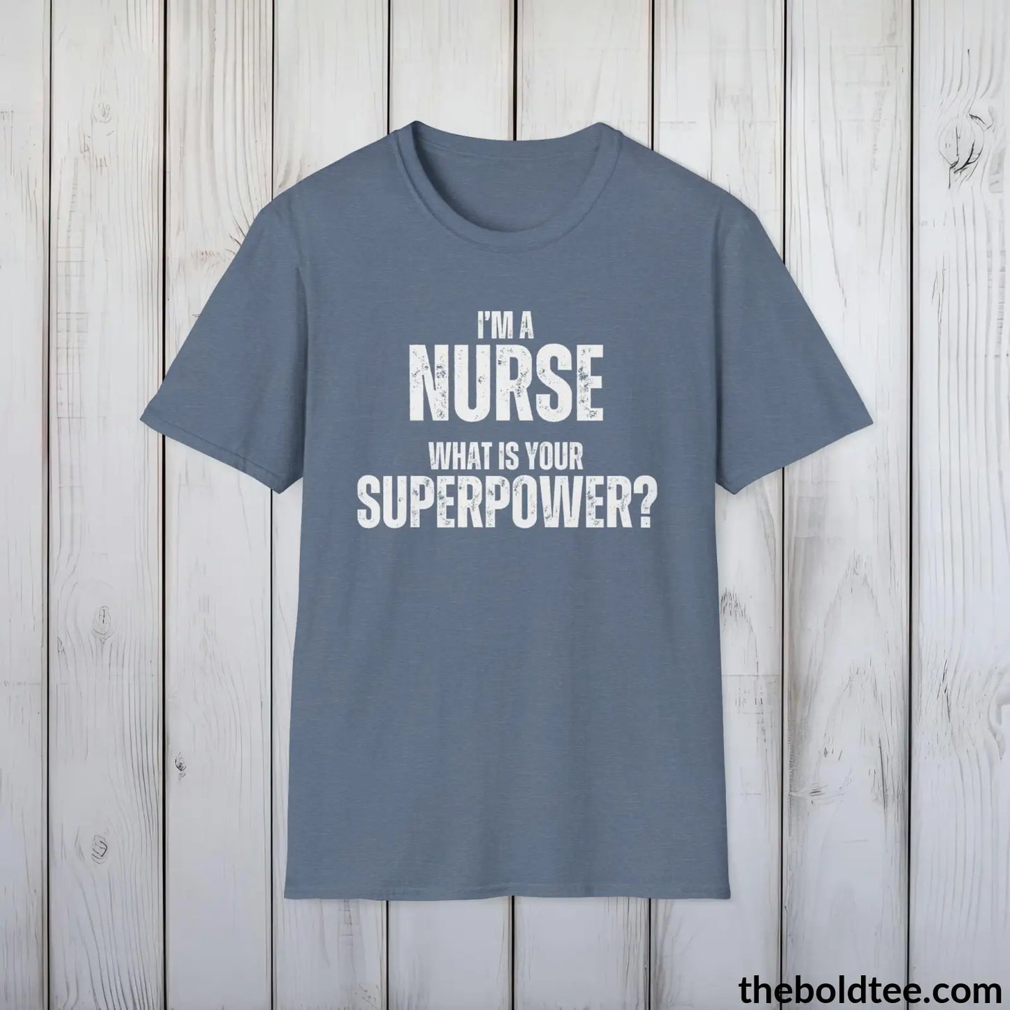 T-Shirt Heather Indigo / S NURSE Superpower Tee - Casual, Sustainable & Soft Cotton Crewneck Unisex T-Shirt - in 9 Bold Colors