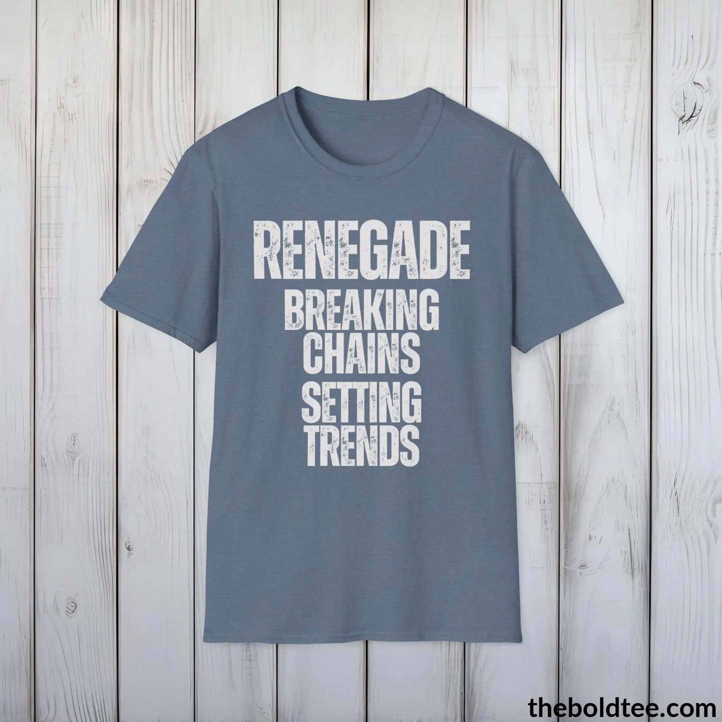 T-Shirt Heather Indigo / S Renegade - Breaking Chains, Setting Trends - Bold, Inspirational Cotton T-Shirt - Thoughtful Gift for Friends and Family - 9 Colors Available