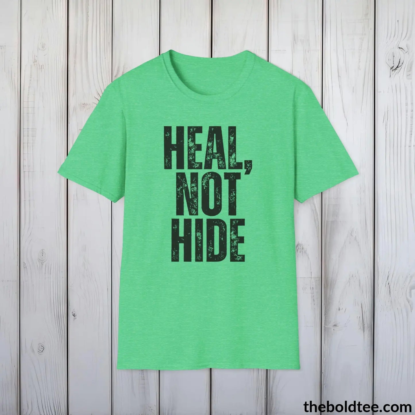 T-Shirt Heather Irish Green / S HEAL, NOT HIDE Mental Health Awareness Tee - Soft Cotton Crewneck Unisex T-Shirt - 8 Trendy Colors