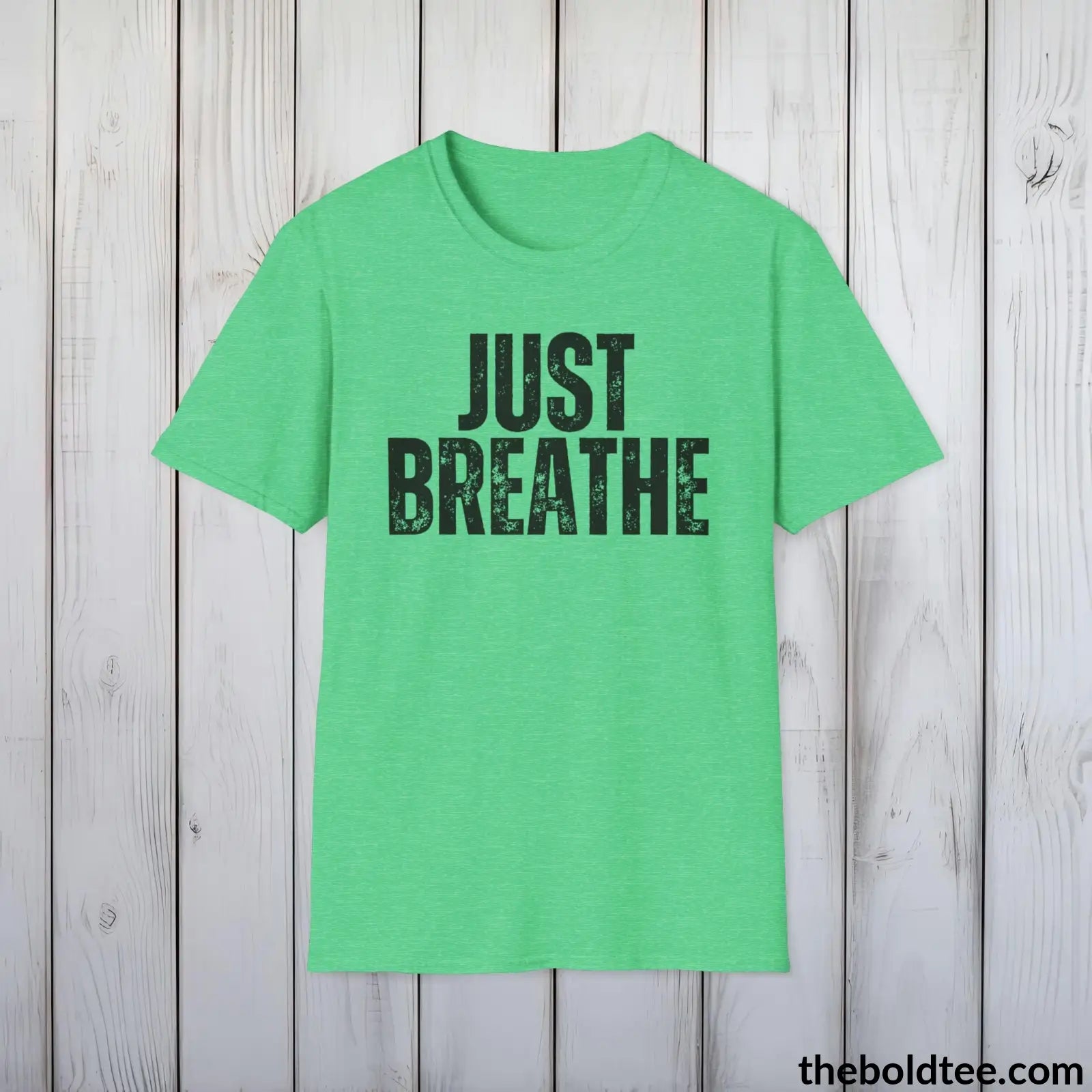 T-Shirt Heather Irish Green / S JUST BREATHE Mental Health Awareness Tee - Soft Cotton Crewneck Unisex T-Shirt - 8 Trendy Colors