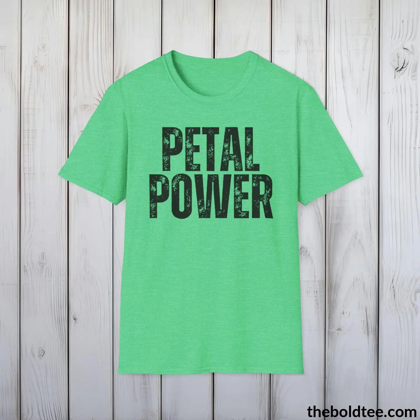 T-Shirt Heather Irish Green / S PETAL POWER Gardening Tee - Soft & Strong Cotton Crewneck Unisex T-Shirt - 8 Trendy Colors