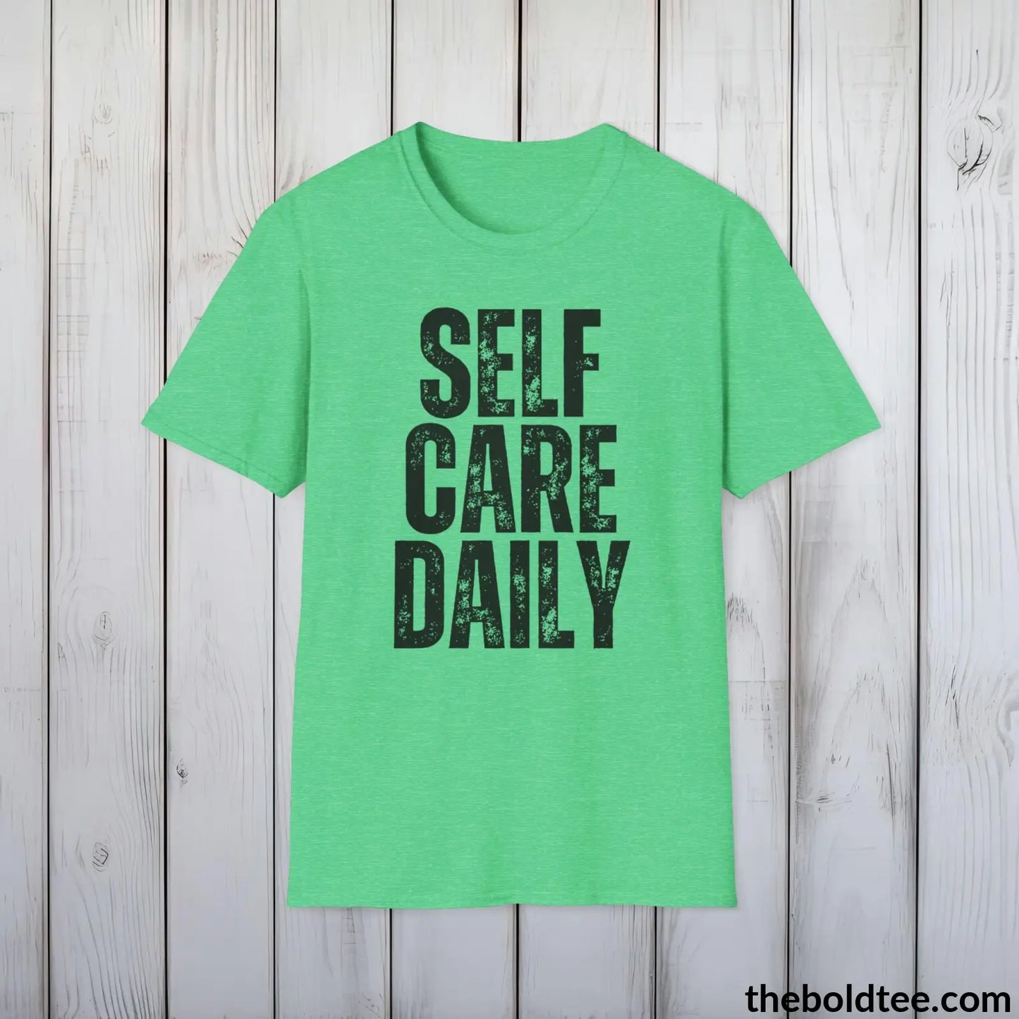 T-Shirt Heather Irish Green / S SELF CARE DAILY Mental Health Awareness Tee - Soft Cotton Crewneck Unisex T-Shirt - 8 Trendy Colors