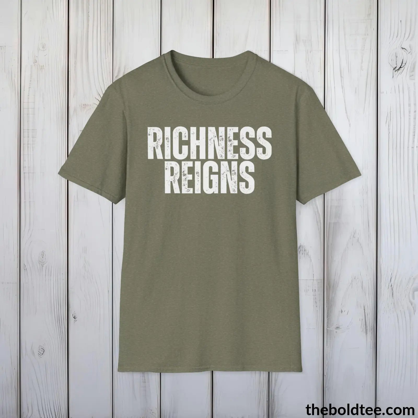 T-Shirt Heather Military Green / S Bold RICHNESS REIGNS Tee - Premium Cotton Crewneck Unisex T-Shirt - 9 Bold Colors