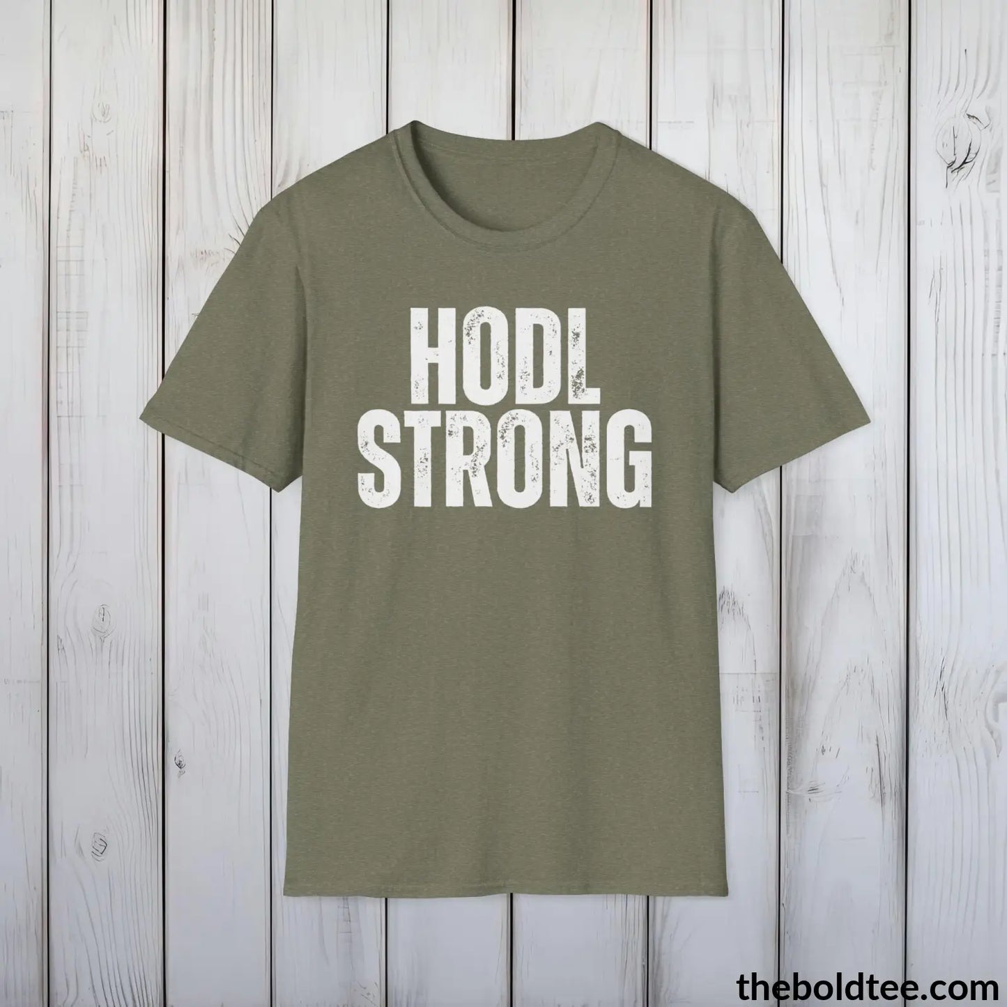 T-Shirt Heather Military Green / S HODL STRONG Cryptocurrency Tee - Sustainable & Soft Cotton Crewneck Unisex T-Shirt - 9 Bold Colors