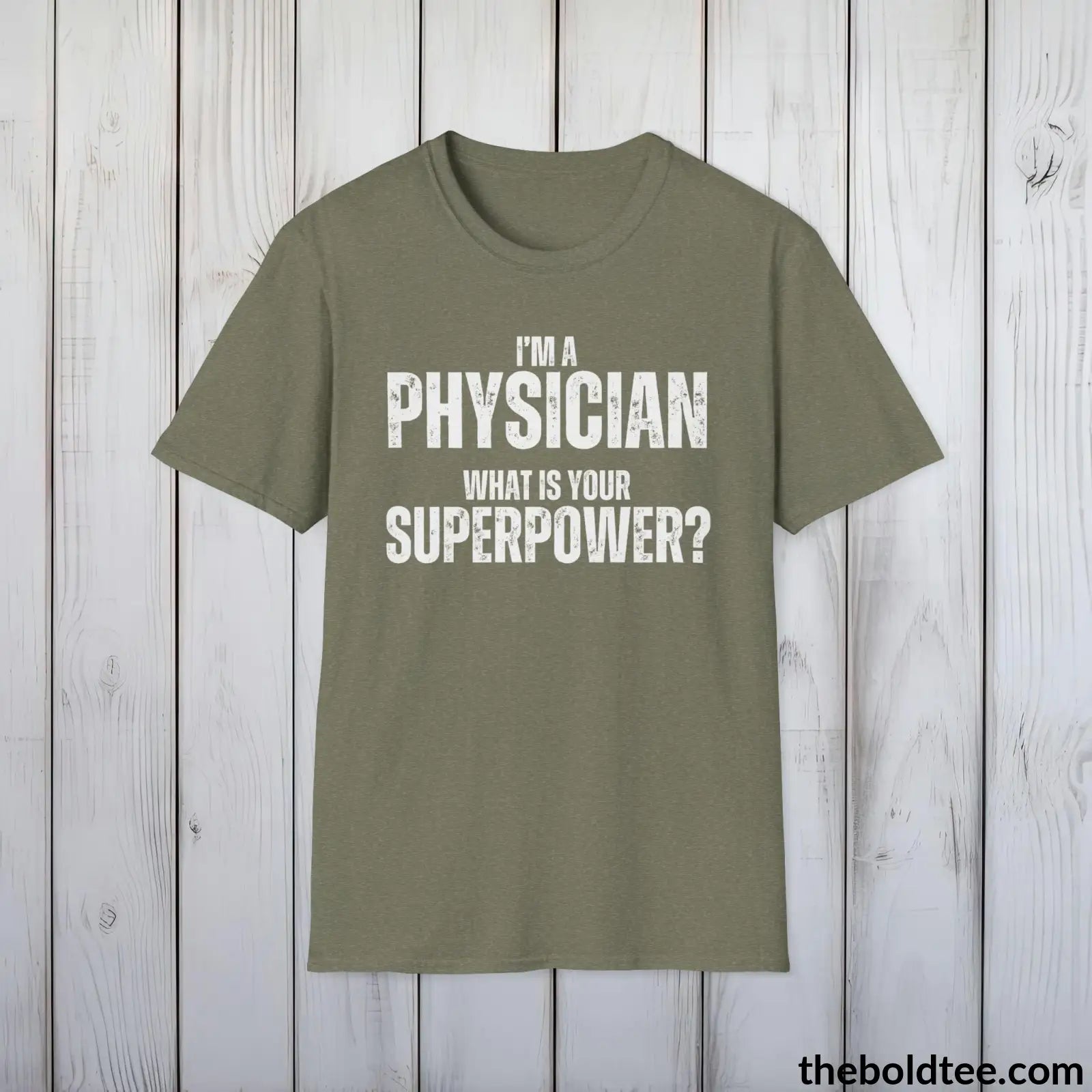 T-Shirt Heather Military Green / S PHYSICIAN Superpower Tee - Casual, Sustainable & Soft Cotton Crewneck Unisex T-Shirt - in 9 Bold Colors