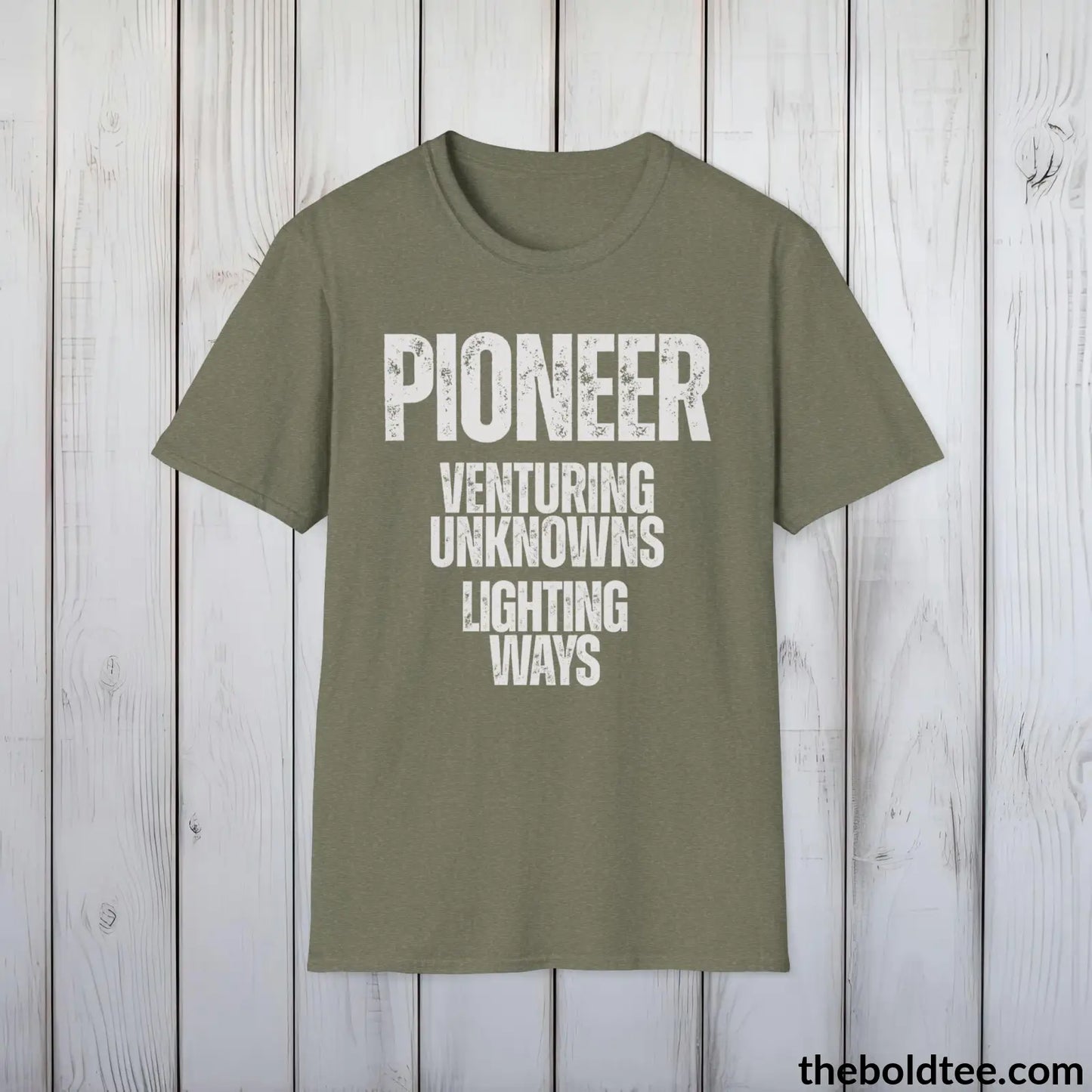 T-Shirt Heather Military Green / S Pioneer - Venturing Unknowns, Lighting Ways - Bold, Inspirational Cotton T-Shirt - Thoughtful Gift for Friends and Family - 9 Colors Available