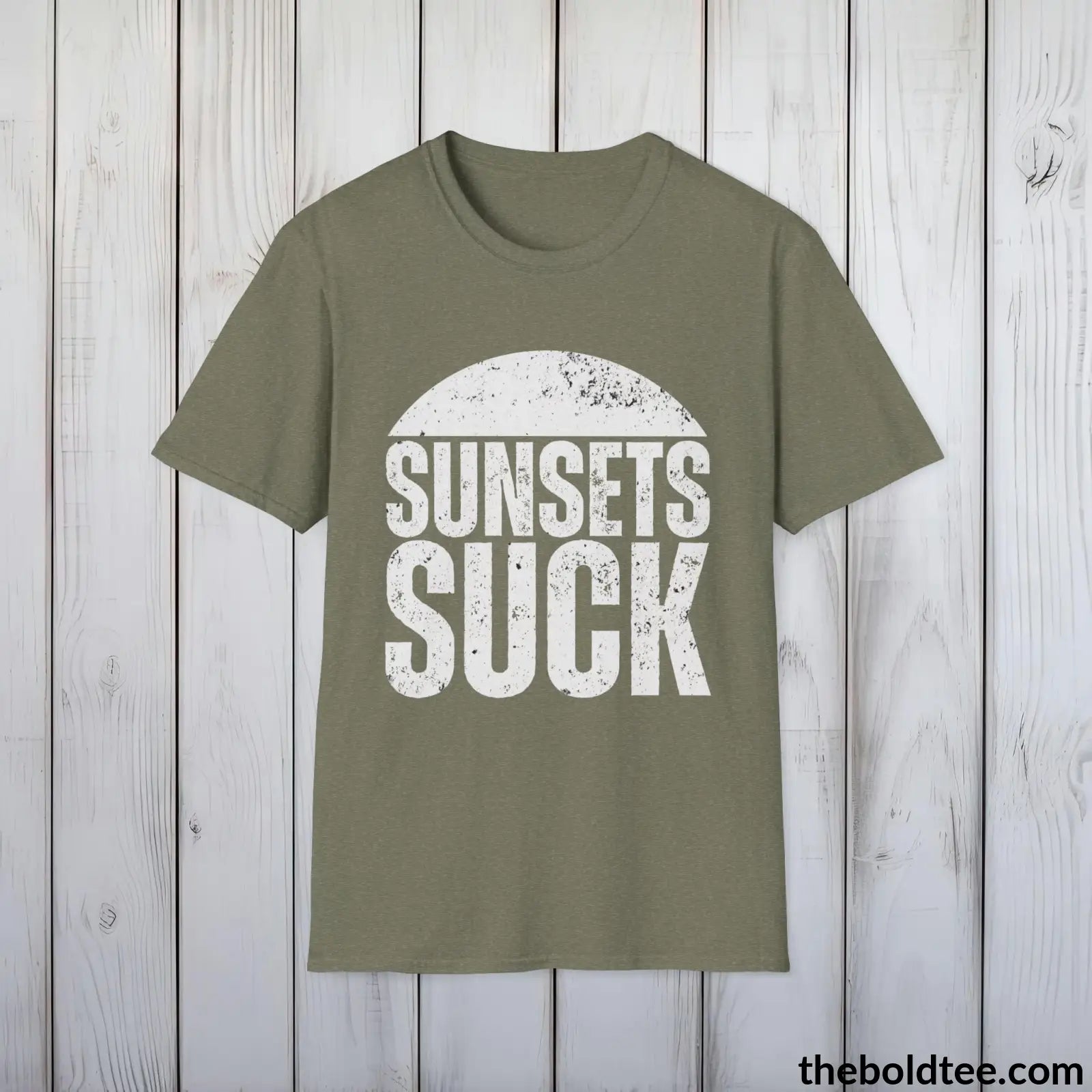 T-Shirt Heather Military Green / S SUNSET'S SUCK Tee - Sustainable & Soft Cotton Crewneck Unisex T-Shirt - 9 Bold Colors