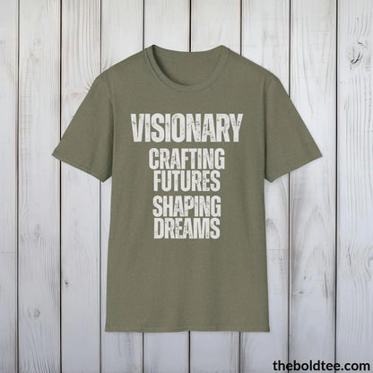 T-Shirt Heather Military Green / S Visionary Crafting Futures Shaping Dreams Tee - Bold, Inspirational Cotton T-Shirt - Thoughtful Gift for Friends and Family - 9 Colors Available