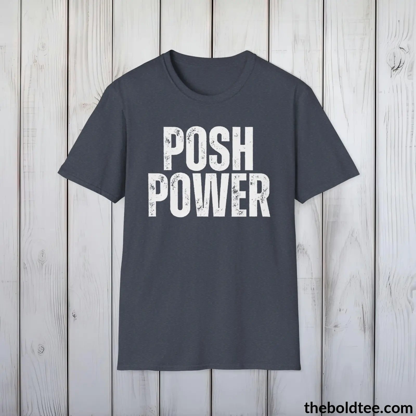 T-Shirt Heather Navy / S Bold POSH POWER Tee - Premium Cotton Crewneck Unisex T-Shirt - 9 Bold Colors