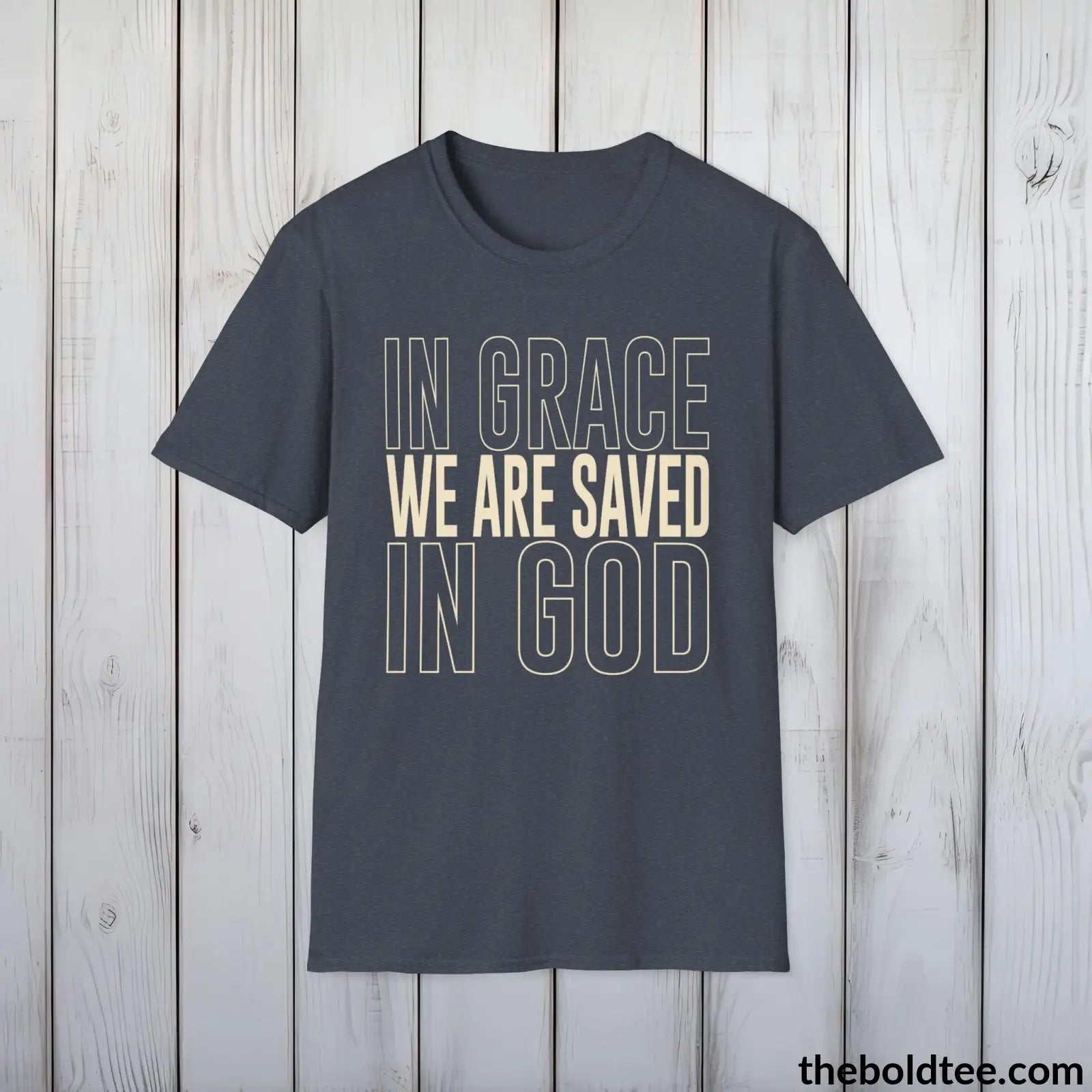 T-Shirt Heather Navy / S In Grace We Are Saved Christian T-Shirt - Inspirational Soft Casual Cotton Crewneck Tee - Graceful Gift for Friends and Family - 8 Colors