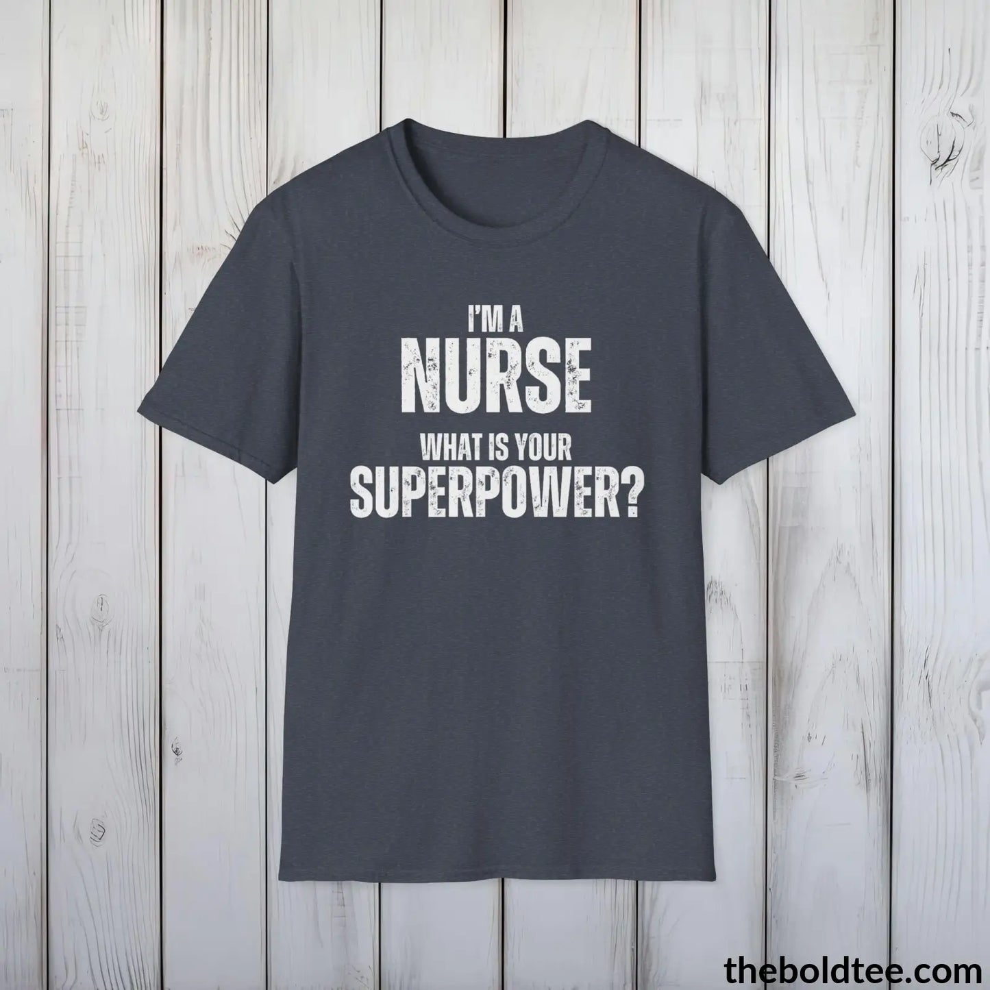 T-Shirt Heather Navy / S NURSE Superpower Tee - Casual, Sustainable & Soft Cotton Crewneck Unisex T-Shirt - in 9 Bold Colors