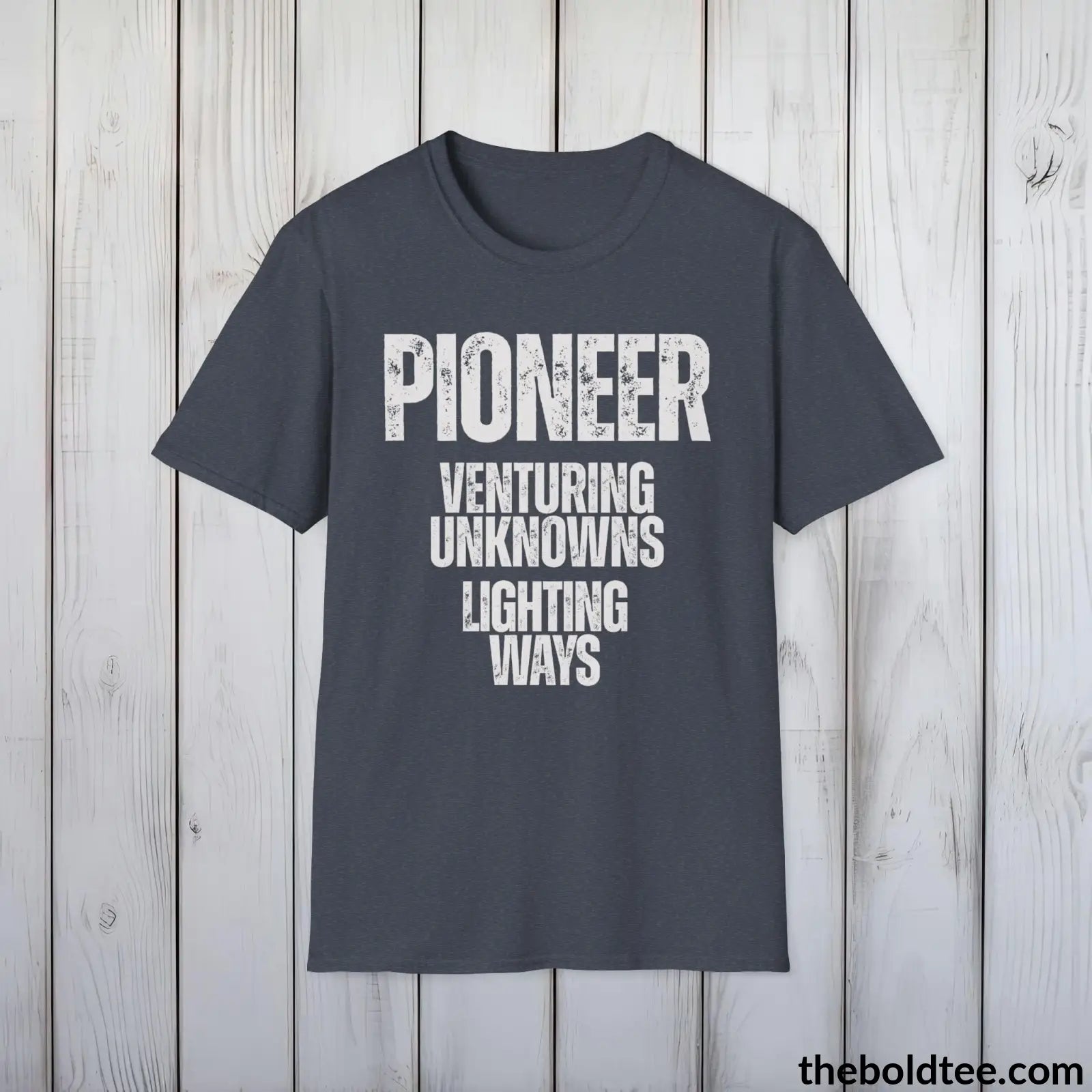 T-Shirt Heather Navy / S Pioneer - Venturing Unknowns, Lighting Ways - Bold, Inspirational Cotton T-Shirt - Thoughtful Gift for Friends and Family - 9 Colors Available