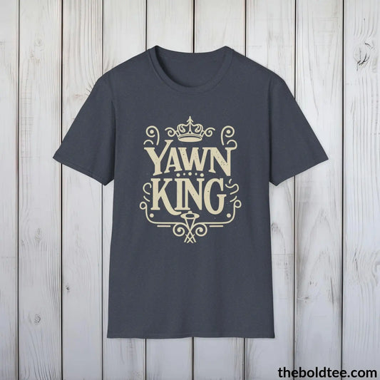 T-Shirt Heather Navy / S The Ultimate 'Yawn King' Dad Shirt -  A Humorous Gift for Sleepy Fathers - Relax in Style and Comfort - 3 Colors Available
